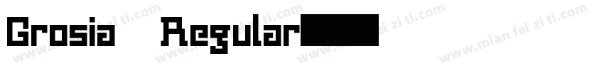 Grosia Regular字体转换